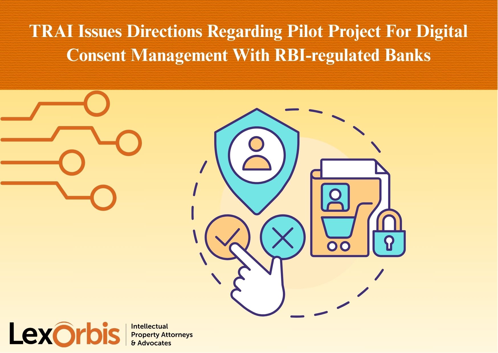 TRAI Issues Directions Regarding Pilot Project For Digital Consent Management With RBI-regulated Banks