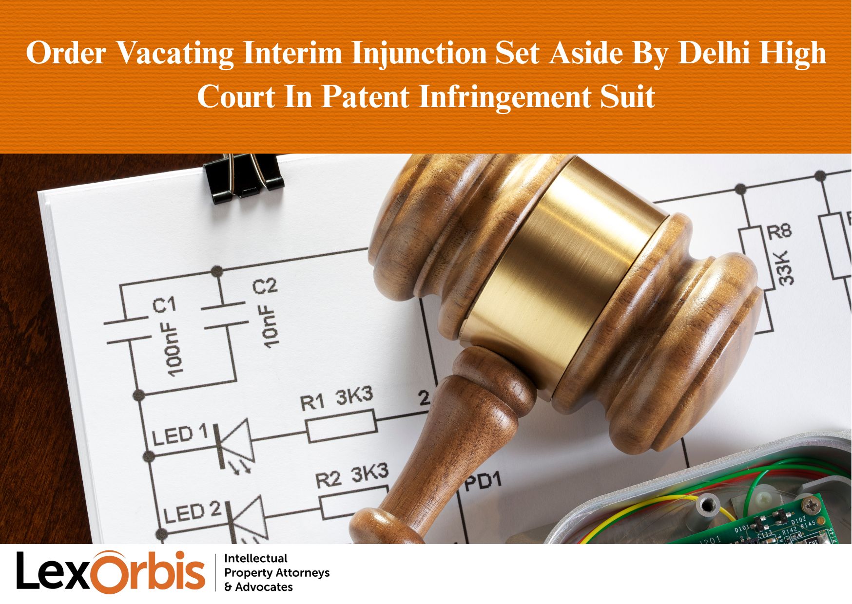 Order Vacating Interim Injunction Set Aside By Delhi High Court In Patent Infringement Suit