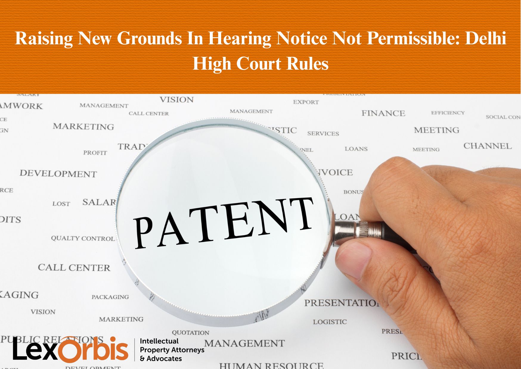 Raising New Grounds In Hearing Notice Not Permissible: Delhi High Court Rules