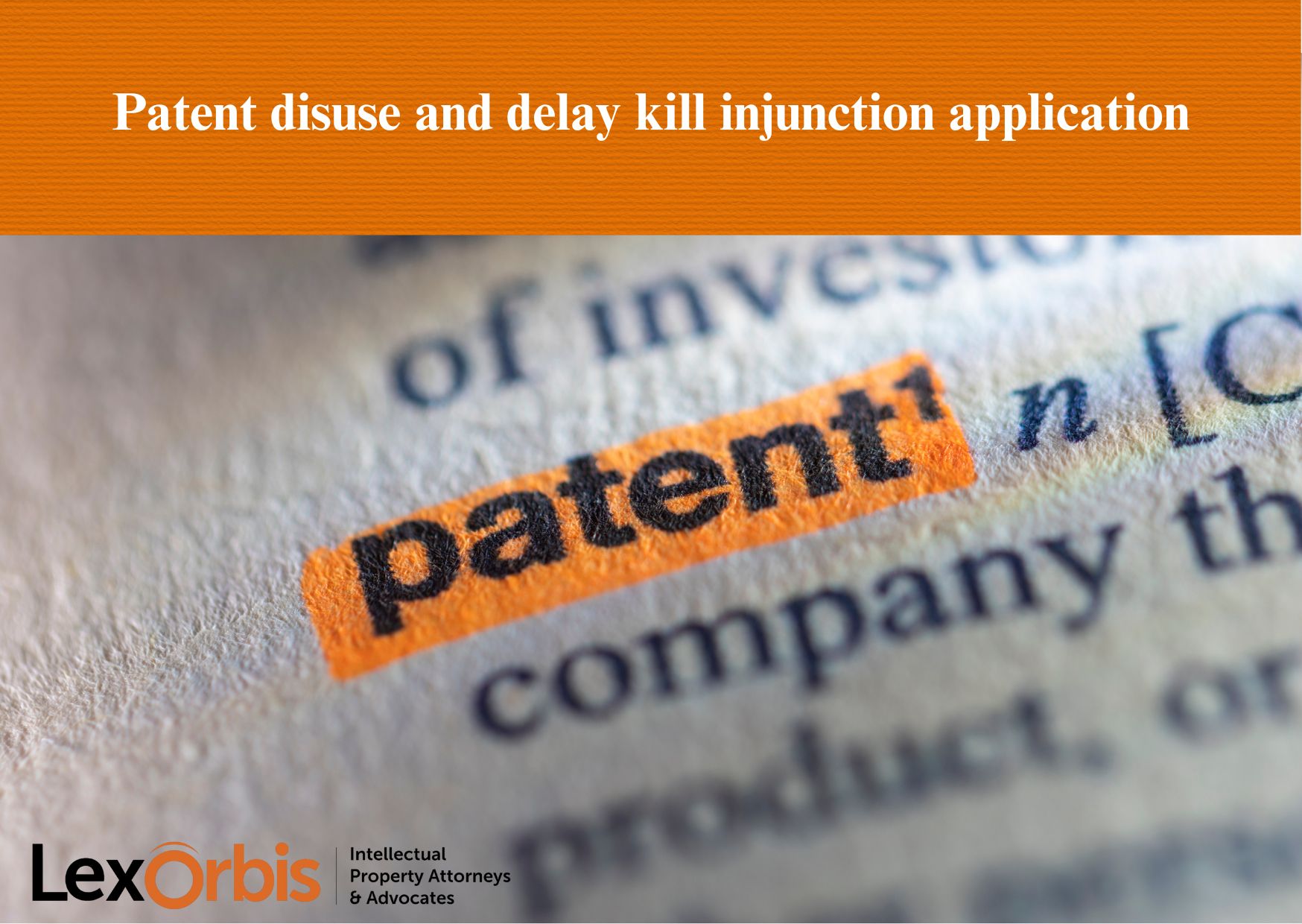 Patent disuse and delay kill injunction application