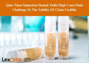 Quia Timet Injunction Denied: Delhi High Court Finds Challenge To The Validity Of Claim Credible