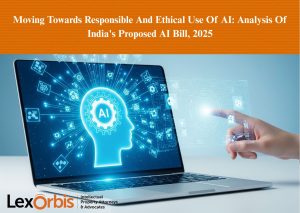 Moving Towards Responsible And Ethical Use Of AI: Analysis Of India's Proposed AI Bill, 2025