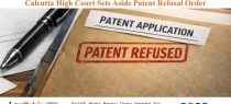 Section 3(d) Not Applicable to Multi-Component Compositions: Calcutta High Court Sets Aside Patent Refusal Order