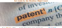 Section 4 Refusal of Patent ‘Sans Raison’ Set Aside by the Bombay High Court